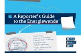 A Reporter’s Guide to the Energiewende · The CLEW “Reporter’s Guide to the Energie-wende”, now in its third edition, gives journalists a starting point for their work by