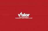 Miles Industries is North America’s exclusive Valor ... · Valor efficiency and heat performance with the latest in contemporary styling. Further expanding the Valor Linear family,