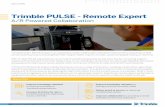 Trimble PULSE - Remote Expert · Trimble PULSE - Remote Expert A/R Powered Collaboration Boost Efficiency and Improve First-Time Fix Rates Trimble PULSE® Remote Expert is an augmented