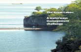 The Great Lakes: A waterways management challenge€¦ · about the waterways management issues that affect their lives. Greater understanding is the first step towards ensuring responsible