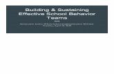 Building & Sustaining Effective School Behavior Teams · Team meeting? What avenues of communication have been effective for stakeholders not serving on the Behavior Team? How might
