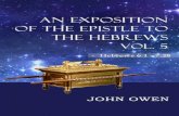 An Exposition of the Epistle to the Hebrews, Vol. 5 · encouragement unto faith and perseverance, from the example of Abraham, who first received the promises; from the nature of
