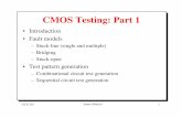 CMOS Testing: Part 1jmorizio/ece261/classlectures/Testing1.pdf · ECE 261 James Morizio 1 CMOS Testing: Part 1 • Introduction • Fault models – Stuck-line (single and multiple)
