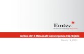 Emtec 2014 Microsoft Convergence Highlights...•Pune, India •Bangalore, India EMTEC SERVICES AT A GLANCE •Emtec has completed more than 1,100 Package Application engagements,