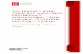 The TTIP International Trade Law Health Systems and Public ...€¦ · 5.2!Technical Barriers to Trade . 4 5.3!Sanitary and Phytosanitary (SPS) Measures 5.4!Trade in Services 5.5!Investor