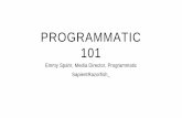 PROGRAMMATIC 101 - Folio:...Programmatic Linear TV Data informed audience buying within linear TV enabling smarter “1:many” decisioning whereby automated planning and activation