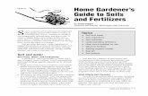 EB1971E Home Gardener’s Guide to Soils and Fertilizers · Soils and Fertilizers ... Loams usually make good agricultural and garden soils because they have a balance of macropores