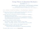 Group Theory in Quantum Mechanics Lecture 3 Analyzers ... · Group Theory in Quantum Mechanics Lecture 3 (1.24.17) Analyzers, operators, and group axioms (Quantum Theory for Computer