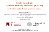 Multi-Attribute Vehicle Routing Problems (Part II)vidalt/presentations/Slides-MiniCourse-MAVRP... · Multi-Attribute Vehicle Routing Problems (Part II) Unified methods and application