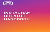 INSTAGRAM CREATOR HANDBOOK - allfacebook.de · Instagram gives you a variety of ways to engage deeply with your fans and be discovered. Now, we're bringing the ability to share longer