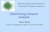 Network biology minicourse (part 3) Algorithmic …...Roded Sharan School of Computer Science, Tel Aviv University Identifying network modules Network biology minicourse (part 3) Algorithmic