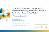 21st Century Cures Act: Interoperability, Information …...4 Information Blocking – Path to the 21st Century Cures Act In a 2015 report to Congress, ONC provided a definition of