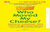 Who Moved My Cheese (Edisi 2019) · Who Moved My Cheese? / 39 Mereka tidak peduli dari mana asalnya cheese itu atau siapa yang menaruhnya di sana. Mereka hanya berasumsi pasti cheese
