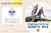 Scouts BSA Our Troop - 2SS.Com BSA Info Presentation-G… · The mission of the Boy Scouts of America is to prepare young people to make ethical and moral choices over their lifetimes