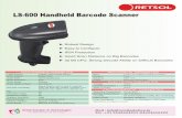 LS-600 Handheld Barcode Scanner - Retail Solutions Inc. · 2018-08-28 · LS-600 Handheld Barcode Scanner Mail : info@retailsolution.in Tel : +91 9442644931 ,04424616222 Visible Laser
