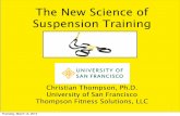 The New Science of Suspension Training · •Requires outstanding neuromuscular control blended with sport-speciﬁc conditioning - PERIODIZATION IS KEY! •ST exercise is as effective