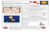 WESTFIELD WEEKLY NEWS · WESTFIELD WEEKLY NEWS Spring Term Issue 6 14th February 2020 SCHOOL VALUE-HONESTY ATTENDANCE Our school attendance target is 95%. The class with the highest