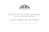 Alliance of International Aromatherapists 2015 …...Not present: Carol Scheidel, Trey Anderson, Cary Caster, and Inga Wieser. AIA 2015 Annual Award Highlights AIA Lifetime Achievement