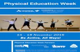 Physical Education Week - Achper SA Week/2016/PEW... · Physical Education Week | 14- 18 November 2016 2 ACHPER (SA) 105 King William St, Kent Town SA 5067 Ph: 8363 5700 | Fax: 8362