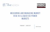 MEASURING AND MANAGING MARKET RISK IN ILLIQUID SEE … · In some markets without liquidity on hedging products with long term maturities, cross hedging activity can be performed