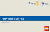 End Polio Presentation - Rotary E-Club of Masaki · Wild polio Virus There are three types of Wild Polio virus (WPV) – type 1, type 2 and type 3… In rare cases, the OPV virus