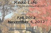 Real Life - Clover Sitesstorage.cloversites.com/trinitybaptistchurch16... · Real Life Adult Bible Fellowship Fall 2012 November 4, 2012 ABF. November 4, 2012. Real Life Adult Bible