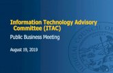 Information Technology Advisory Committee (ITAC)2019/08/19  · Hon. Sheila F. Hanson Chair, Information Technology Advisory Committee Item 1. Chair Report There are no slides for