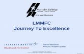 LMMFC Journey To Excellence - ASQ Orlando …...2013/10/10  · Excellence Provide Finance and IT Support Provide HR Support Provide Facilities and ESH Support Provide Legal and Security