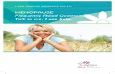 MENOPAUSE Frequently Asked Questions Talk to me, I can help. · 51. Early menopause occurs between ages 40 and 45 and late menopause between ages 55 and 60. 1-2% of women develop