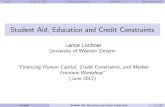 Student Aid, Education and Credit Constraints · Types of Aid in US Merit aid and scholarships federal and state governments (e.g. HOPE Scholarships) institutional aid Tax-based aid