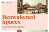 Reawakened Spaces - Brickfields Consulting · found that 40 per cent of respondents are noticing a stronger community feel in their local area. In terms of actual behaviour change,