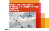 PayWell Macedonia 2012 Salary and Benefits survey€¦ · The PayWell 2012 Salary and Benefits survey report for Macedonia was released on 31 May 2013. As a result of our survey overall