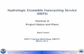 Hydrologic Ensemble Forecasting Service (HEFS)€¦ · National Oceanic and Atmospheric Administration’s National Weather Service Status - How are we doing? schedule from Aug. 2014