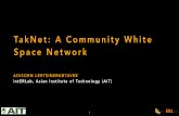 Community White Space - APNIC · Space Network ADISORN LERTSINSRUBTAVEE intERLab, Asian Institute of Technology (AIT)!1. TakNet-Sites MaeTan, ThasongYang THNG5 NH1 Mae Kasa, MaeSot