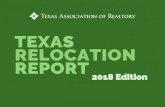 TEXAS RELOCATION REPORT - Texas REALTORS® – The Voice of Texas Real Estate · 2018-02-26 · TEXAS RELOCATION REPORT | 2018 EDITION ABOUT THE TEXAS RELOCATION REPORT The 2018 edition