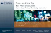 Sales and Use Tax for Manufacturers - CBIA · 2017-06-26 · Sales Tax: The Basics •Manufacturing Plant or Industrial Plant: an establishment that has manufacturing or fabricating