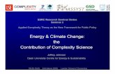 Energy & Climate Change: Contribution of …emk-complexity.s3.amazonaws.com/events/2009/ESRCseminar2...ASSYST.OPEN.AC.UK ESRC Research Seminar Series Seminar 2 Applied Complexity Theory