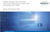 Rapid analysis of nutrients and toxic elements in food and ... · Rapid analysis of nutrients and toxic elements in food and beverages by TXRF. Bruker Nano Analytics, Berlin. Webinar,