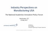 Industry Perspectives on Manufacturing USAsites.nationalacademies.org/cs/groups/pgasite/... · industry, academia, and the Institutes • Industry-driven research projects ensures