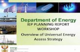 IEP PLANNING REPORT WORKSHOP Overview of Universal Energy Access … · 2013-12-03 · Universal access background • INEP established in 2001/02 - address backlogs of households