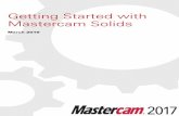 Getting Started with Mastercam Solids - COLLAcolla.lv/.../Getting-Started-with-Mastercam-Solids.pdf · Exercise 7: Shelling the Part ... LESSON 1 1Introduction to Mastercam Solids