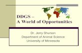DDGS – A World of Opportunities · research ! education ! Initiate market development efforts in new countries with rapid growth in livestock and poultry ! Assemble a technical