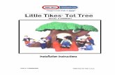  · playgrounds Fun & Little Tikes Tot Tree MODEL # 200088461 Installatfa' fnstructtens PUB # IN THE U.S.A. PUB # TT9000020B REFER TO SEPARATE PAGE 3 "SAFETY AND SURFACING SHEET"