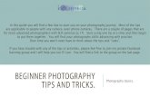 Beginner photography tips and . · PDF file BEGINNER PHOTOGRAPHY TIPS AND TRICKS. Photography basics. In this guide you will find a few tips to start you on your photography journey.