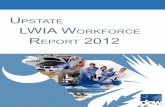 Upstate LWIa Workforce report 2012 - South Carolina site/Documents/LWIAReports/Upstate.pdf · The purpose of the Upstate LWIA Workforce Report is to present a comprehensive view of