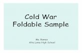 Cold War Foldable Sample - Ramos' World History Classramosworld.weebly.com/uploads/1/1/3/9/11393097/cold_war_foldabl… · Cold War Foldable Sample Ms. Ramos Alta Loma High School