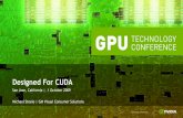 Designed For CUDAon-demand.gputechconf.com/gtc/2009/presentations/1031_GTC09.pdf · ©2009 NVIDIA Corporation ―Designed for CUDA‖ Program Development and Testing Collaboration