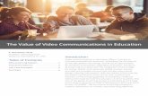 The Value of Video Communications in Education Value of Video...Introduction Video communications in education offers: 1) access to increased educational resources, 2) flexibility