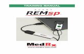 TRAINING MANUAL - MedRx...2016/10/21  · ASP-I-MASPT-9 MedRx AVANT REMsp Training Manual 3 Effective Date: 10-21-2016 Introduction The AVANT REMsp represents a new era of precision