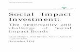Social Impact Investment - cdn.ps.emap.com€¦ · Social Impact Investment: The opportunity and challenge ofSocial Impact Bonds . Geoff Mulgan, Neil Reeder, Mhairi Aylott & Luke